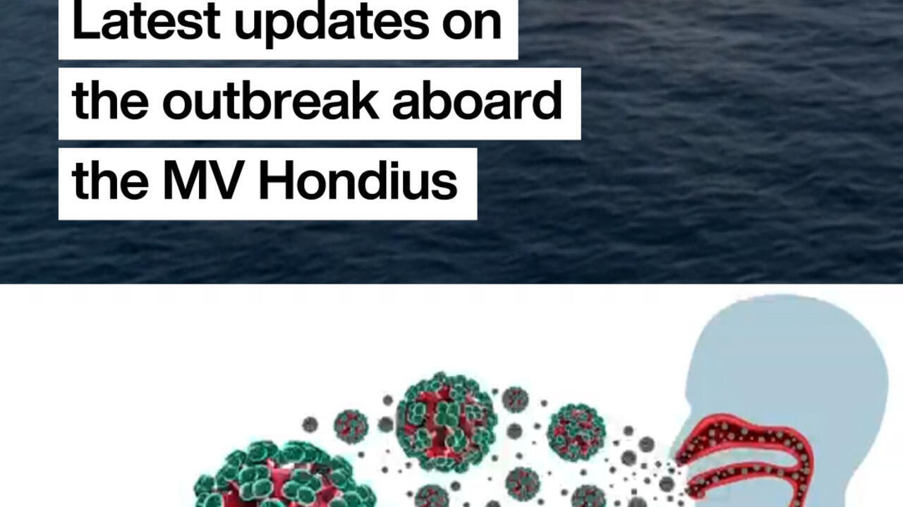 Hantavirus: Latest updates on the ongoing outbreak aboard the MV Hondius