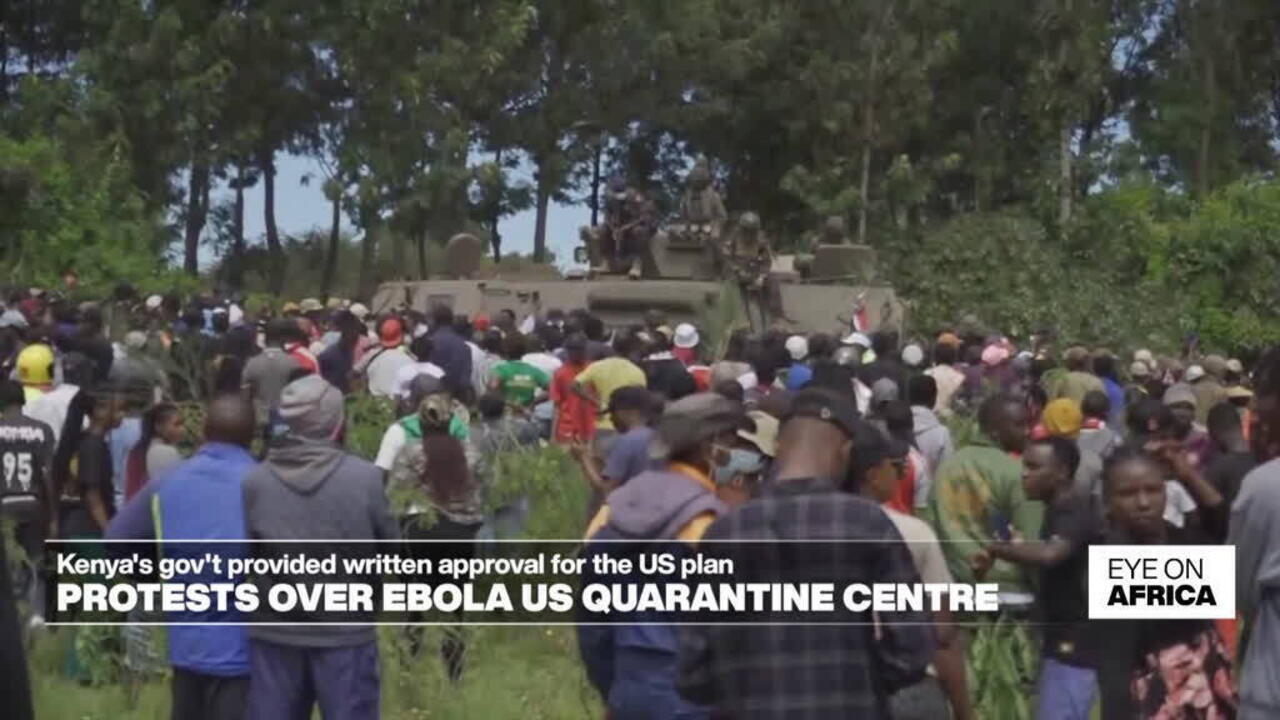 Protest outside Kenya's Ebola quarantine center for US citizens
