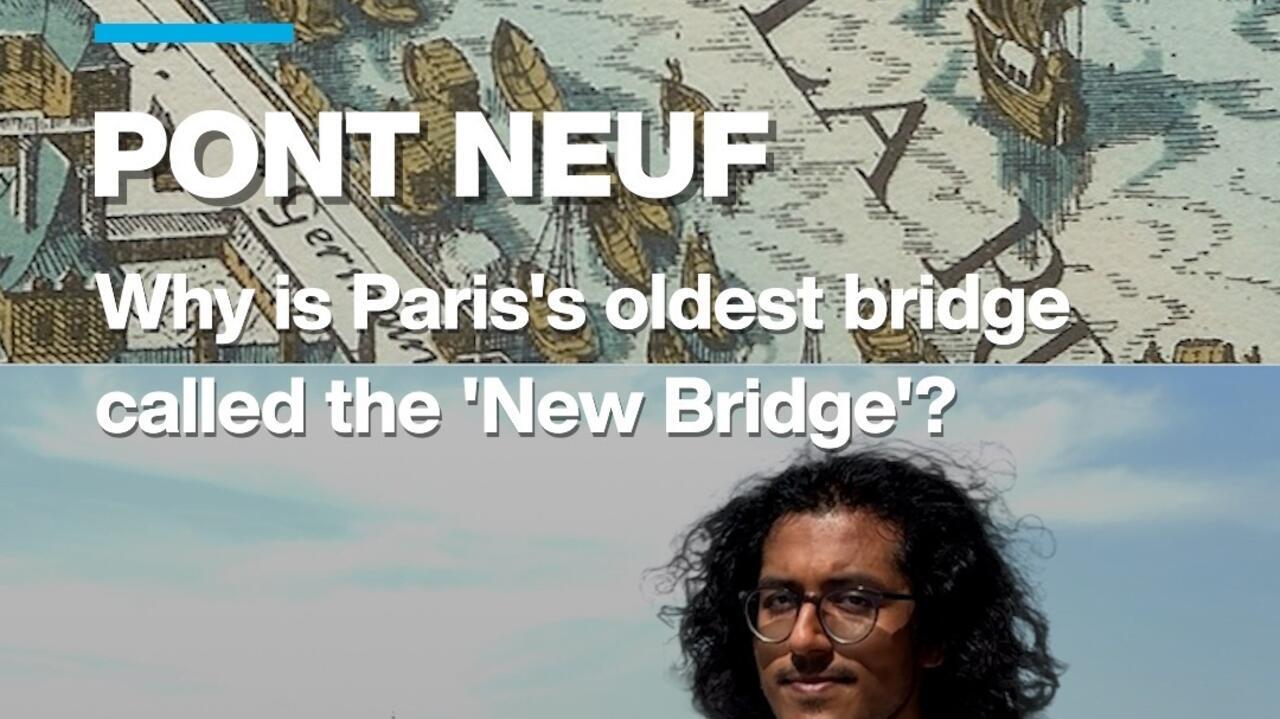 Why is Paris's oldest bridge called the 'New Bridge'?