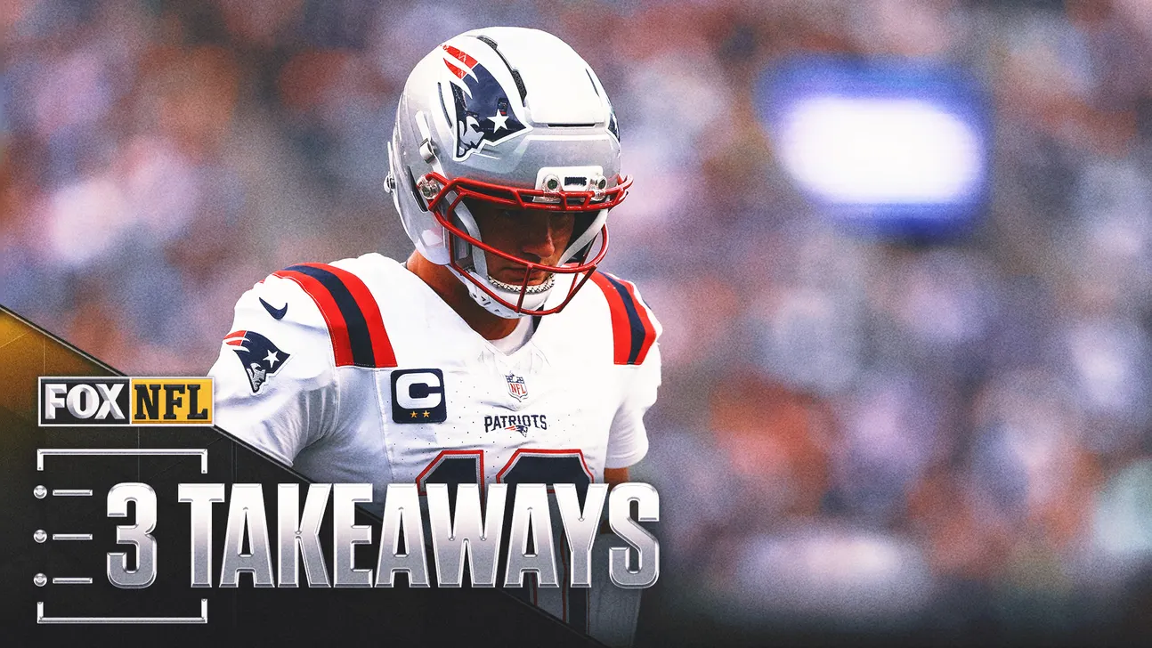 Patriots quarterback in helmet and uniform beneath FOX NFL graphic reading “3 Takeaways”