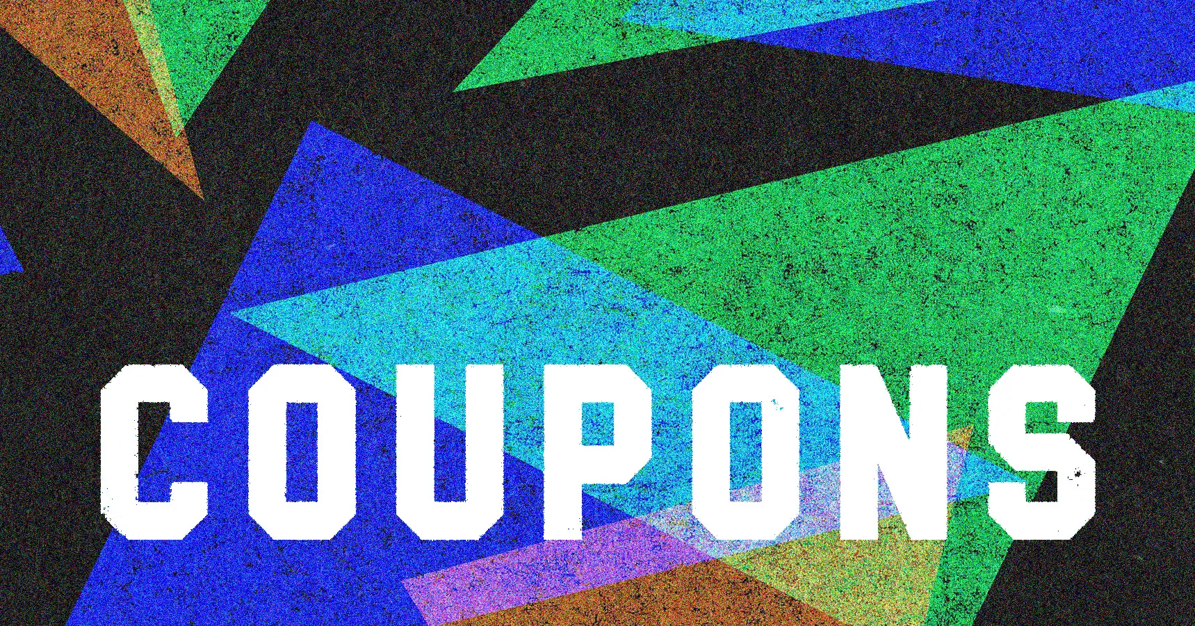 White “COUPONS” lettering over a colorful geometric background.