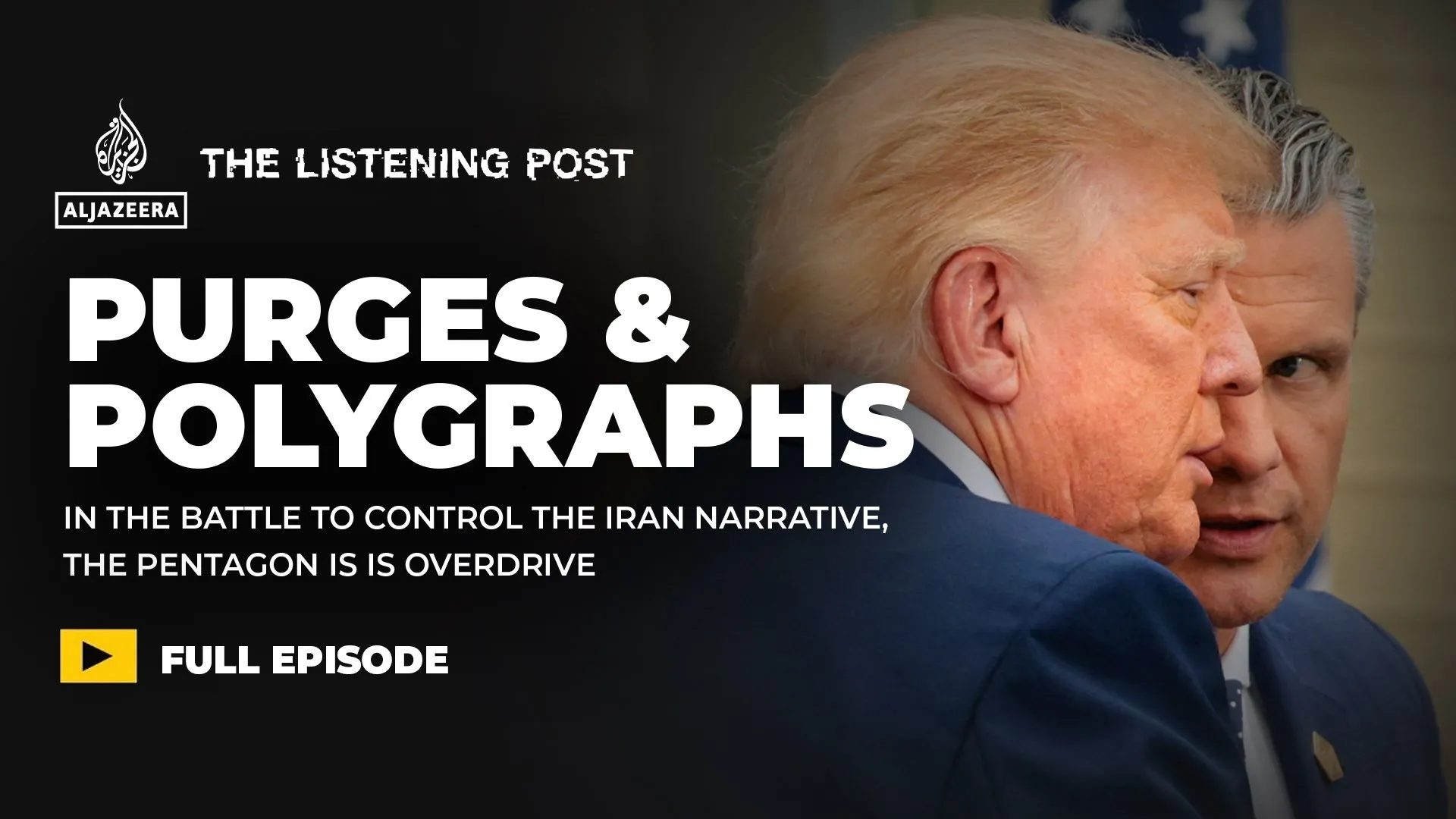 Donald Trump looks over his shoulder beside bold text about purges, polygraphs, and Iran narratives.