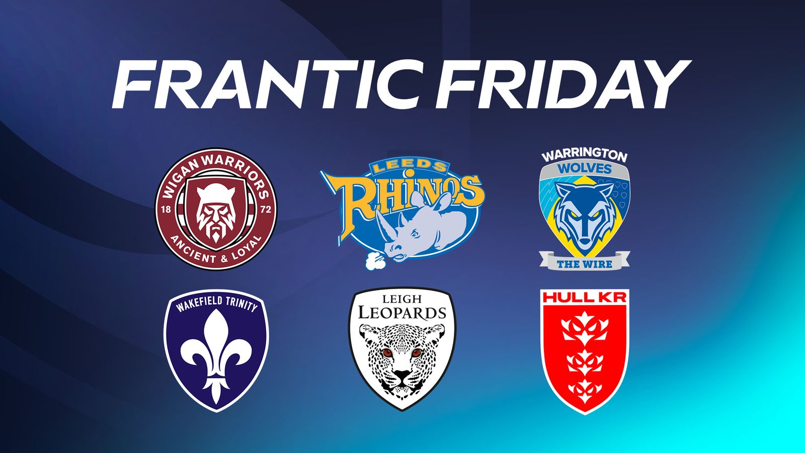 Frantic Friday graphic featuring six rugby league club logos on a blue gradient background