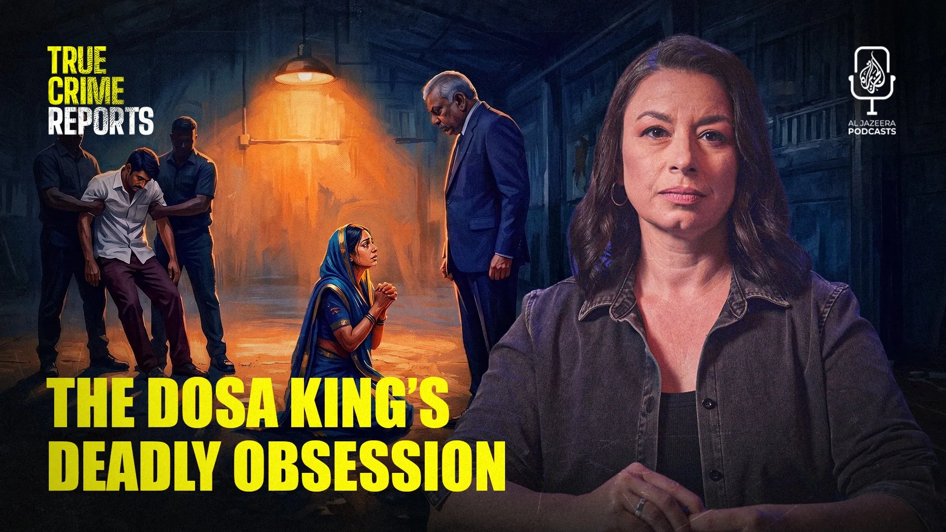 True Crime Reports artwork shows a woman beside a dramatized interrogation scene and the title The Dosa King’s Deadly Obsession.